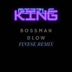 BOSSMAN DLOW FINESSE REMIX