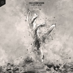 Cold Confusion - Keep It Alive