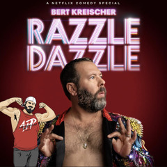 Bert Kreischer Razzle Dazzle