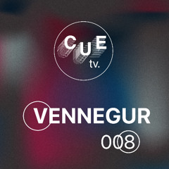 CUE TV | VENNEGUR | 008