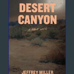 #^Ebook ⚡ Desert Canyon (Sonny Romano Private Investigator Series) pdf