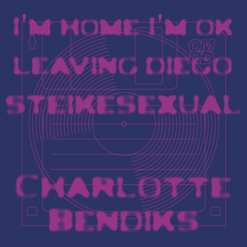 OMDD 52 - Charlotte Bendiks - I'm Home, I'm OK EP