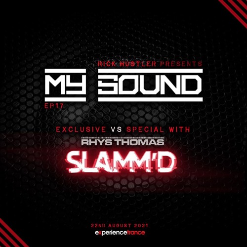 Rick Hustler - My Sound Ep 17 (V Slamm’d Special) (Rick Hustler Vs Rhys Thomas)