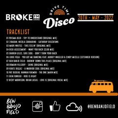 Drive Time Disco - Broke FM - 20th May 2022