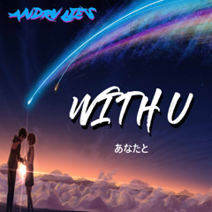 WITH U [FREE DOWNLOAD]