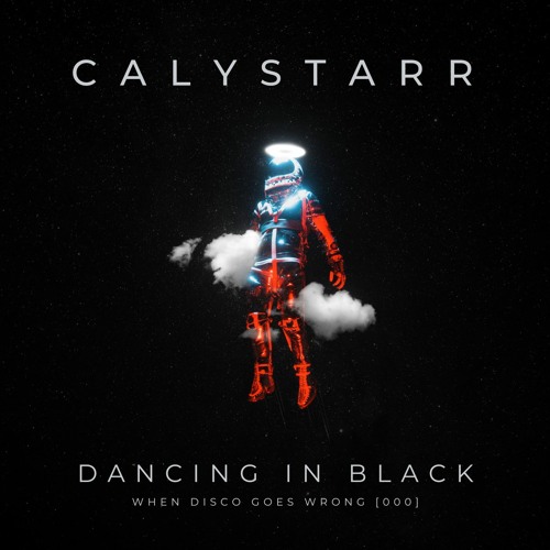 6. Calystarr - Dancing In Black (Mindbender Disco Biscuit Remix)