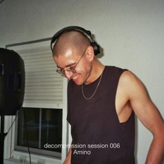 decompression session 006: Amino