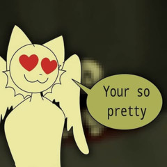 your so pretty