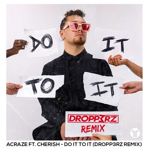 Cherish - Do It To It (DROPP3RZ Remix)