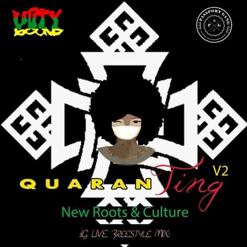 Unity Sound "Quaran Ting V.2" Roots & Culture Mix 04/20