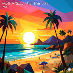 PATT - Stay Until The Sun