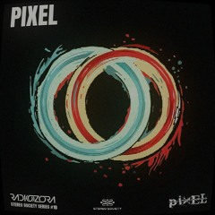 RadiOzora feat. Stereo Society Series || 10 - Pixel