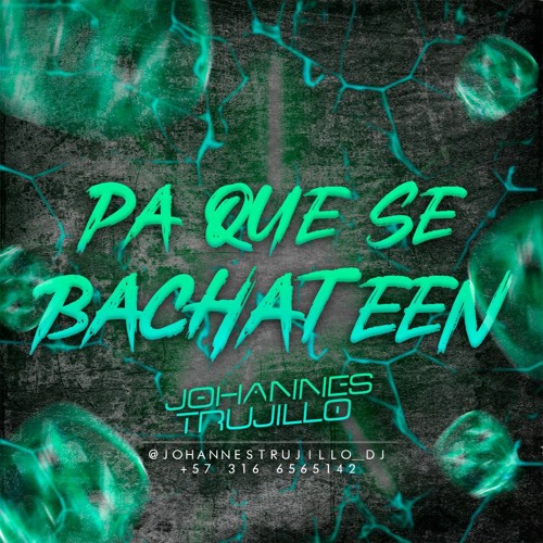 Pa q se bachateen