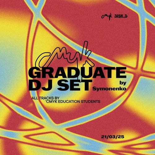 Cmyk Graduate dj set by Symonenko 21.03.25