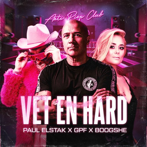 Paul Elstak x GPF x Boogshe - Vet En Hard