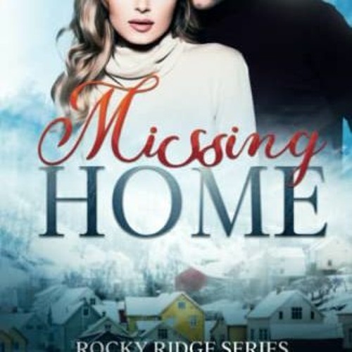 💥FREE Missing Home: Heartwarming Contemporary Christian Romance Book (Rocky Ridge❤️