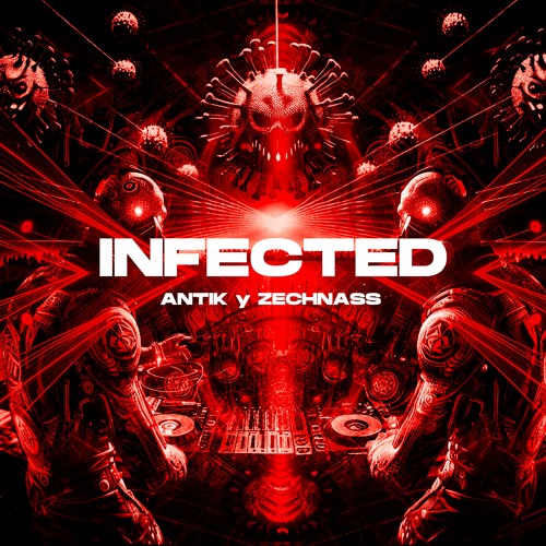 INFECTED ft. ANTIK [FREE DL]