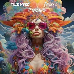 Alevaz & Fmgo  - Peace (original Mix)