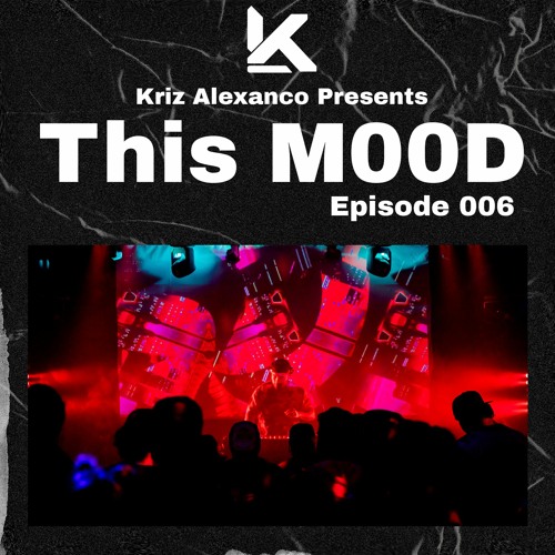 This MOOD Episode 006