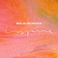BERLIN SERIES - BERLIN ORCHESTRA INSPIRE