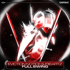 EVICTION NOTICE & IrieArtz - FULL SWING