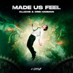 Allexis, Cris Hagman - Made Us Fell