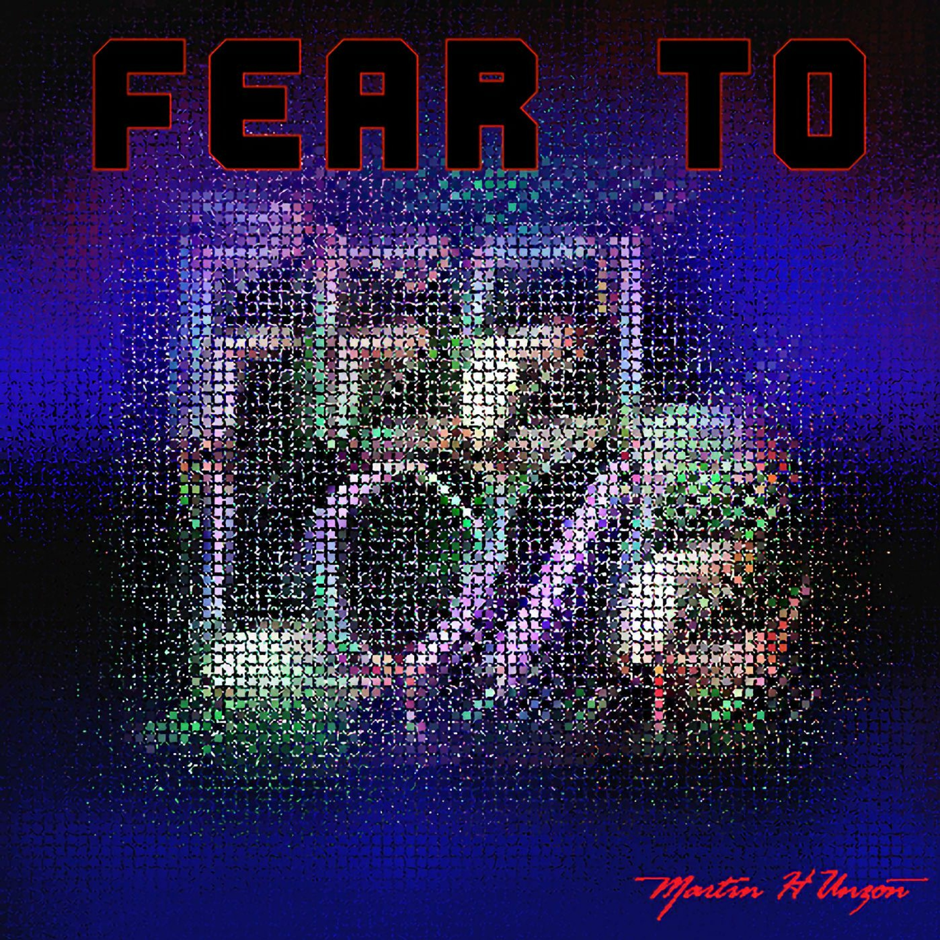Fear To Feel Love episode artwork