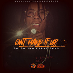Salsalino - Can't Make It Up (prod. Arkiteckz)