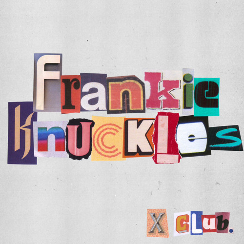 X CLUB. - Frankie Knuckles [Extended Mix]