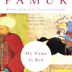 [Download] EBOOK 📝 My Name Is Red (Vintage International) by  Orhan Pamuk &  Erdag G