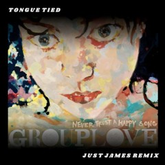 Tongue Tied (JUST JAMES Remix)
