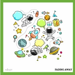 nZujii - FADING AWAY