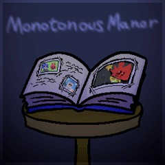 Monotonous Manor