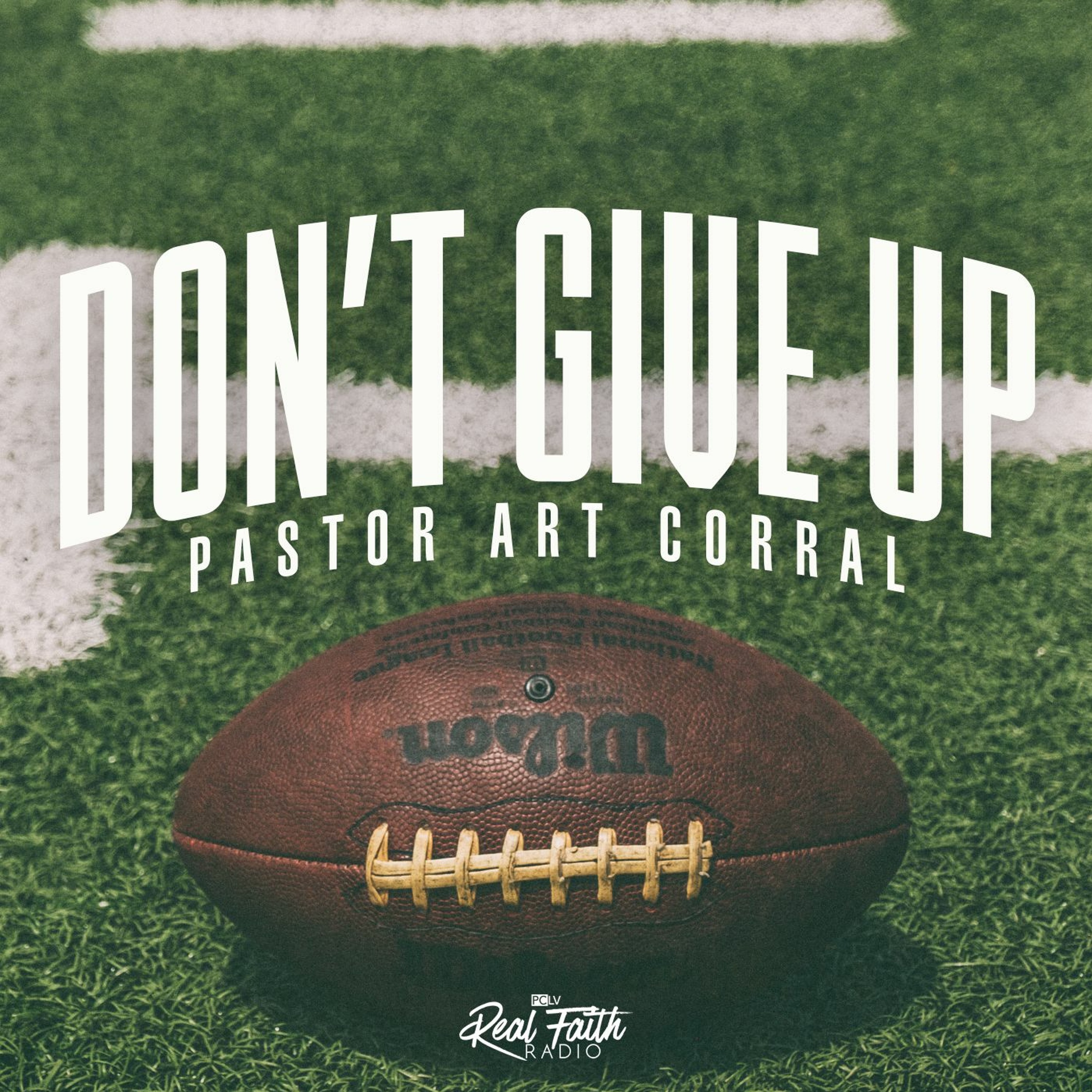 "Don't Give Up," Pastor Art Corral (February 13, 2022) episode artwork