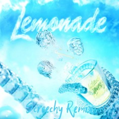 Internet Money - Lemonade (Screechy Remix) [Buy - for free download]
