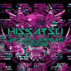HISSATSU - 3rd Millennium Shinobi [FREE BANDCAMP DL]