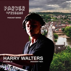 P&F Episode 10 - Harry Walters (P&F Resident)