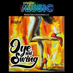 Oye Mi Swing - Dj Nestor Sosa feat Nestor Pacheco