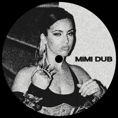 MIMI DUB [FREE DOWNLOAD]