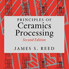 [FREE] PDF 📂 Principles of Ceramics Processing, 2nd Edition by  James S. Reed [KINDL