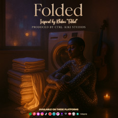Folded (Inspired By Khelani "Folded")