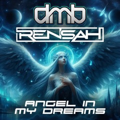 Dmb & Rensah - Angel In My Dreams