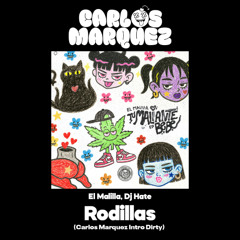 Rodillas - El Malilla, Dj Hate (Carlos Marquez Extended) [DESCARGA GRATIS]