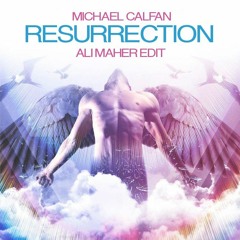 Michael Calfan - Resurrection (Ali Maher Edit)FREE DOWNLOAD