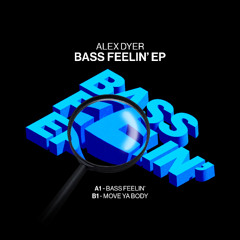 Alex Dyer - Bass Feelin'