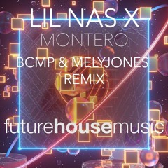 Lil Nas X - Montero (BCMP & Melyjones Remix)