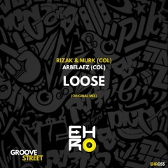 Rizak & Murk (COL), Arbelaez (COL) - Loose (Original Mix)