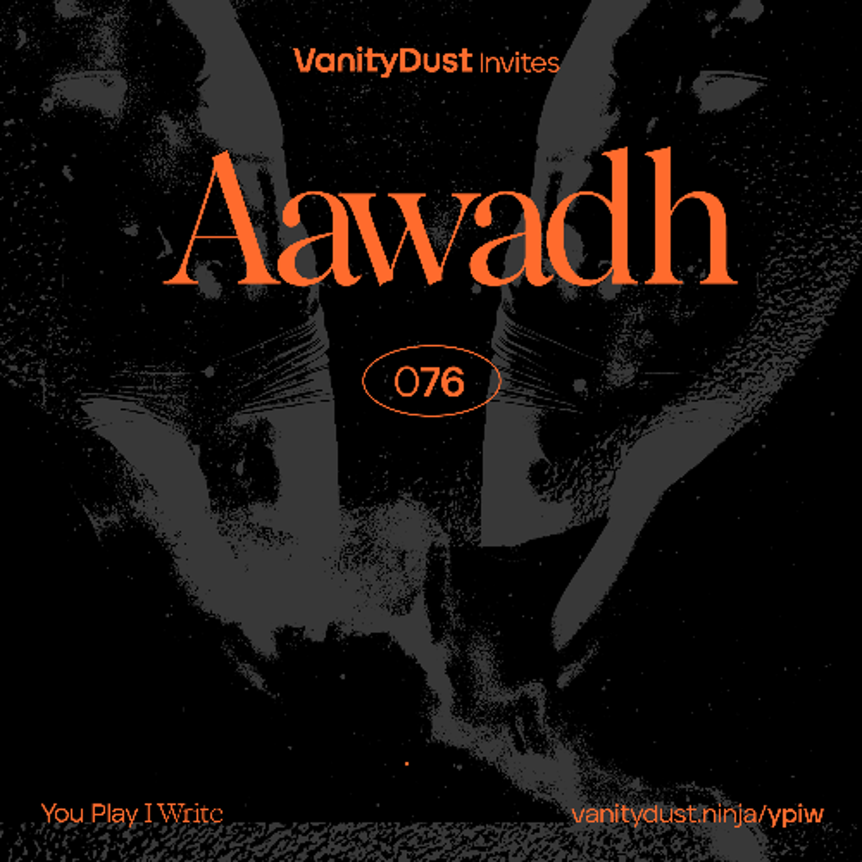 Vanity Invites: Aawadh — You Play I Write 76 episode artwork