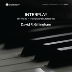 Interplay for Piano 4-Hands & Orchestra (excerpt) by David R. Gillingham