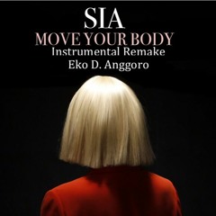 Sia - Move Your Body (Alan Walker Remix) #2 My Remake